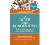 La dieta de la longevidad: Comer bien para vivir sano hasta los 110 años