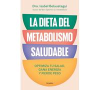La dieta del metabolismo saludable/ The Healthy Metabolism Diet