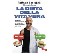 La dieta della vita vera Il metodo per raggiungere la forma fisica senza rinunciare a se stessi - Raffaele Scarabelli - Vallardi - ebook (ePub) - Livre