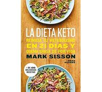 La Dieta Keto: Reinicia Tu Metabolismo En 21 Días Y Quema Grasa De Forma Definitiva / The Keto Reset Diet