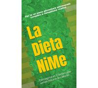 La Dieta NiMe: Dimagrire in 3 settimane senza ridurre le calorie