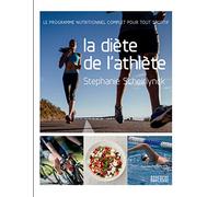 Stephanie Scheirlynck – La diète de l'athlète – Le programme nutritionnel complet pour tout sportif
