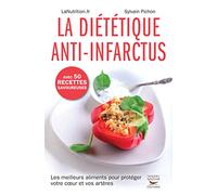 La Diététique anti-infarctus