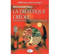 La diététique créole : Positiver, bouger et bien manger