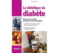 la dietetique du diabete. prenez-vous en charge et evitez les erreurs alimenta