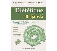 La Diététique et Beljanski - Un apport décisif pour conserver ou rétablir la santé - Dany Toussaint - Tredaniel La Maisnie - broché - Guide