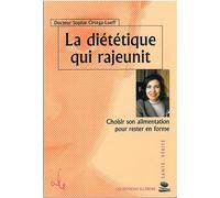 La Diététique Qui Rajeunit - Choisir Son Alimentation Pour Rester En Forme