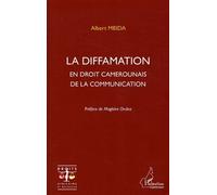 La diffamation en droit camerounais de la communication - Albert Mbida - L'harmattan - broché - Etude