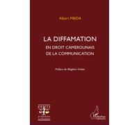 Albert Mbida – La diffamation en droit camerounais de la communication – Etude – Broché