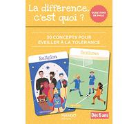 La différence, c'est quoi ?: 30 concepts pour éveiller à la tolérance