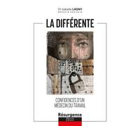 La différente - Confidences d'un médecin du travail - Isabelle Lagny - Marco Pietteur - broché - Essai