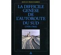 La difficile genèse de l'autoroute du Sud (1934-1964)