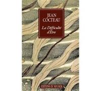 LA Difficulte D'Etre, Collection Alphee Jean Cocteau (Auteur)