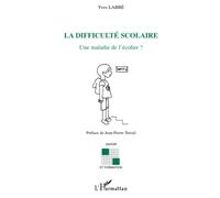 La difficulté scolaire: Une maladie de l'écolier ?