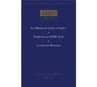 La diffusion de Locke en France Traduction au XVIIIe siecle Lectures de Rousseau Voltaire Foundation, Jrn Schsler (Auteur)