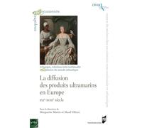 La diffusion des produits ultramarins en Europe: XVIe-XVIIIe siècle