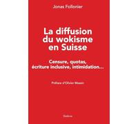 La diffusion du wokisme en suisse - censure, quotas, ecriture inclusive, intimid