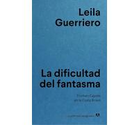 La dificultad del fantasma/ The Phantom Difficulty