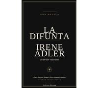 La difunta Irene Adler: Un thriller victoriano