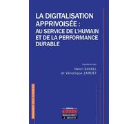La digitalisation apprivoisée : au service de l'humain et de la performance durable Au service de l'humain et de la performance durable - Henri Savall - Ems Management Et Societes - broché - Etude