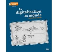 La digitalisation du monde: Continuités et ruptures
