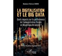 La Digitalisation Et Le Big Data - Quels Impacts Sur La Performance De L'administration Fiscale En République De Guinée