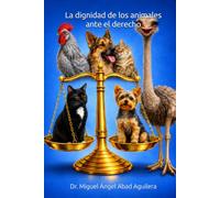 La dignidad de los animales ante el derecho
