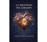 LA DIGNIDAD DEL CORAZON