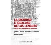 La Dignidad E Igualdad De Las Lenguas - Moreno Cabrera, Juan Carlos Moreno Cabrera, Juan Carlos (Auteur)