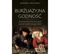 La dignité bourgeoise - Deirdre N. McCloskey (Buch auf Polnisch)