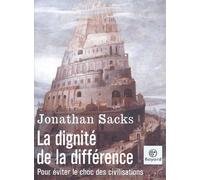 La Dignité de la différence : Pour éviter le choc des civilisations