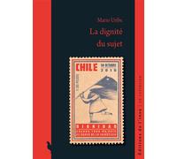 La dignité du sujet Psychanalyse et lien social au Chili - Mario Uribe Rivera - De L'insu Editions - broché - Essai