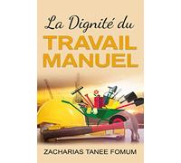 La Dignité Du Travail Manuel