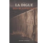 LA DIGUE DES BLASPHÈMES