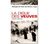 La digue des veuves: Rescapée de l'enfer des Khmers rouges