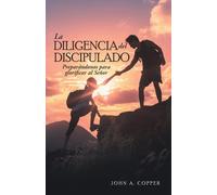 La Diligencia Del Discipulado