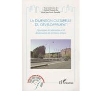 La Dimension Culturelle Du Développement - Dynamisques De Valorisation Et De Dévalorisation Des Territoires Urbains