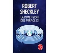 La Dimension des miracles Robert Sheckley (Auteur)