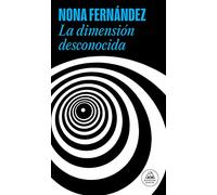 La dimensión desconocida / The Unknown Dimension