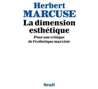 La Dimension esthétique. Pour une critique de l'esthétique marxiste