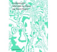 La dimension éthérique du réseau par Anton Bequii - Benoit Aquin - Photosyntheses Eds - relié - Beau livre