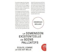 La Dimension Existentielle En Soins Palliatifs - Ecoute, Comme La Vie Est Belle