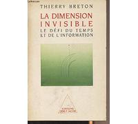 La Dimension invisible. Le Défi du temps et de l'information