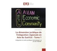 La dimension juridique de l'intégration régionale en Asie du Sud-Est - Jacques Dupouey - Universitaires Europeennes - broché - Livre