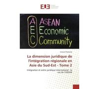 La dimension juridique de l'intégration régionale en Asie du Sud-Est - Jacques Dupouey - Universitaires Europeennes - broché - Livre