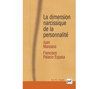 La dimension narcissique de la personnalité - Juan Manzano - Puf - broché - Etude