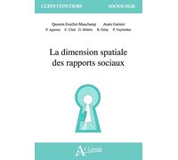 La dimension spatiale des rapports sociaux