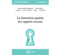 La dimension spatiale des rapports sociaux - Quentin Feuillet-Mauchamp - Atlande Eds - broché - Essai