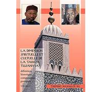 La Dimension Spirituelle Et Cultuelle De La Tariqa Tijjaniyya