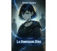 La dimension zéro - Tome 1